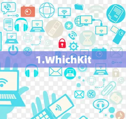 1.WhichKit
